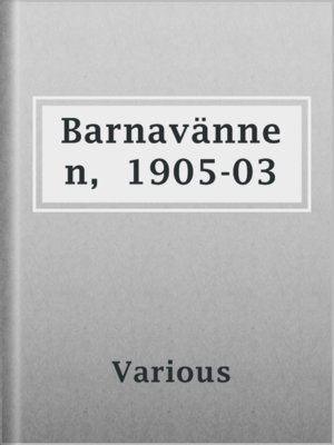 cover image of Barnavännen,  1905-03